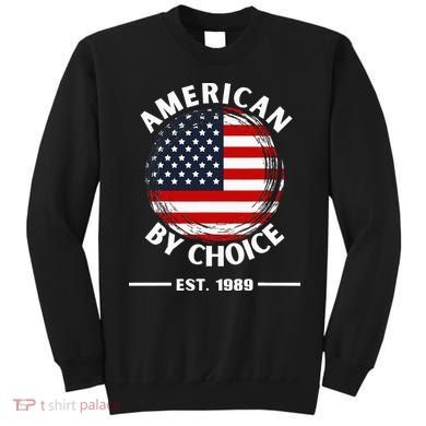American By Choice Est 1989 Sweatshirt