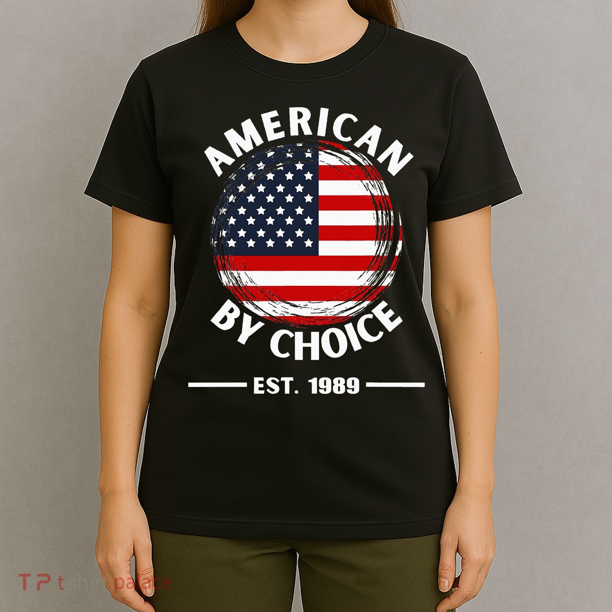 American By Choice Est 1989 T-Shirt