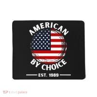 American By Choice Est 1989 Mousepad thumb 0