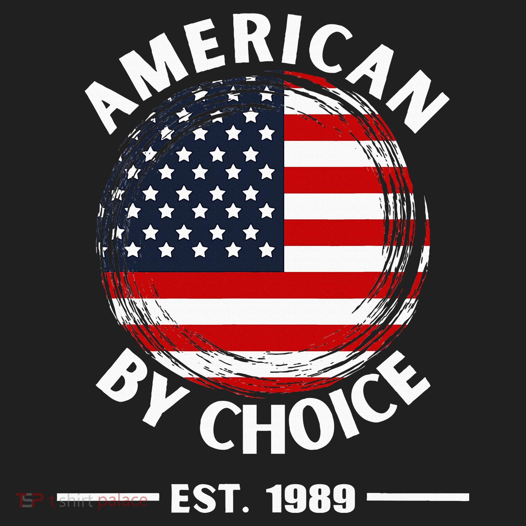 American By Choice Est 1989 Hat