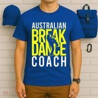 Australian Breakdance Coach Costume T-Shirt thumb 6