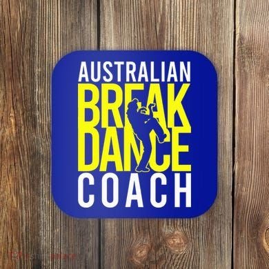 Australian Breakdance Coach Costume Coaster