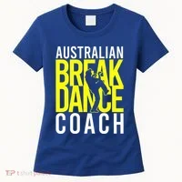 Australian Breakdance Coach Costume Women's T-Shirt thumb 0