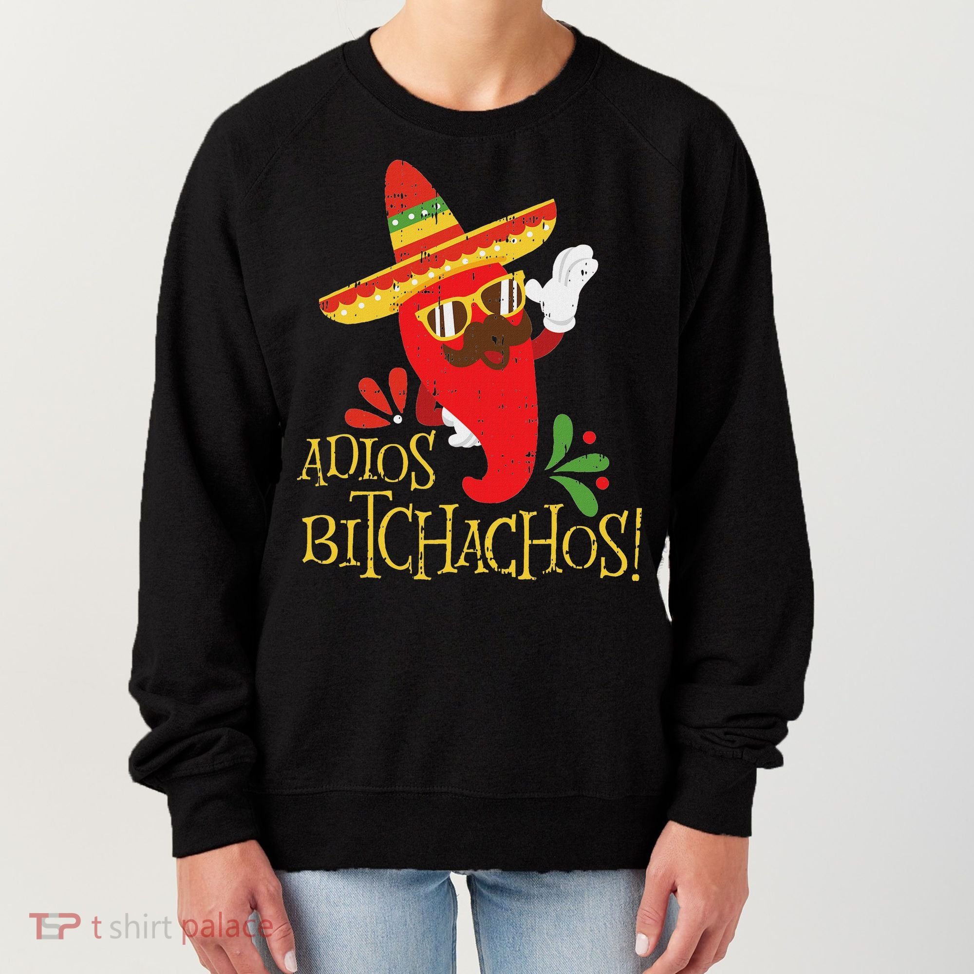Adios Bitchachos Cinco De Mayo Mexican Chili Peppers Women's Sweatshirt