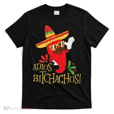 Adios Bitchachos Cinco De Mayo Mexican Chili Peppers T-Shirt