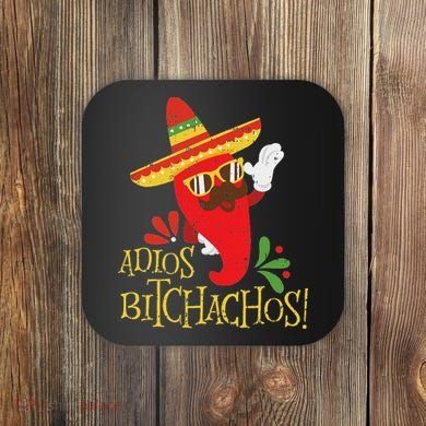 Adios Bitchachos Cinco De Mayo Mexican Chili Peppers Coaster