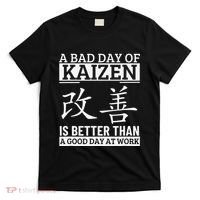 A Bad Day Of Kaizen Funny Japanese Kaizen T-Shirt thumb 0