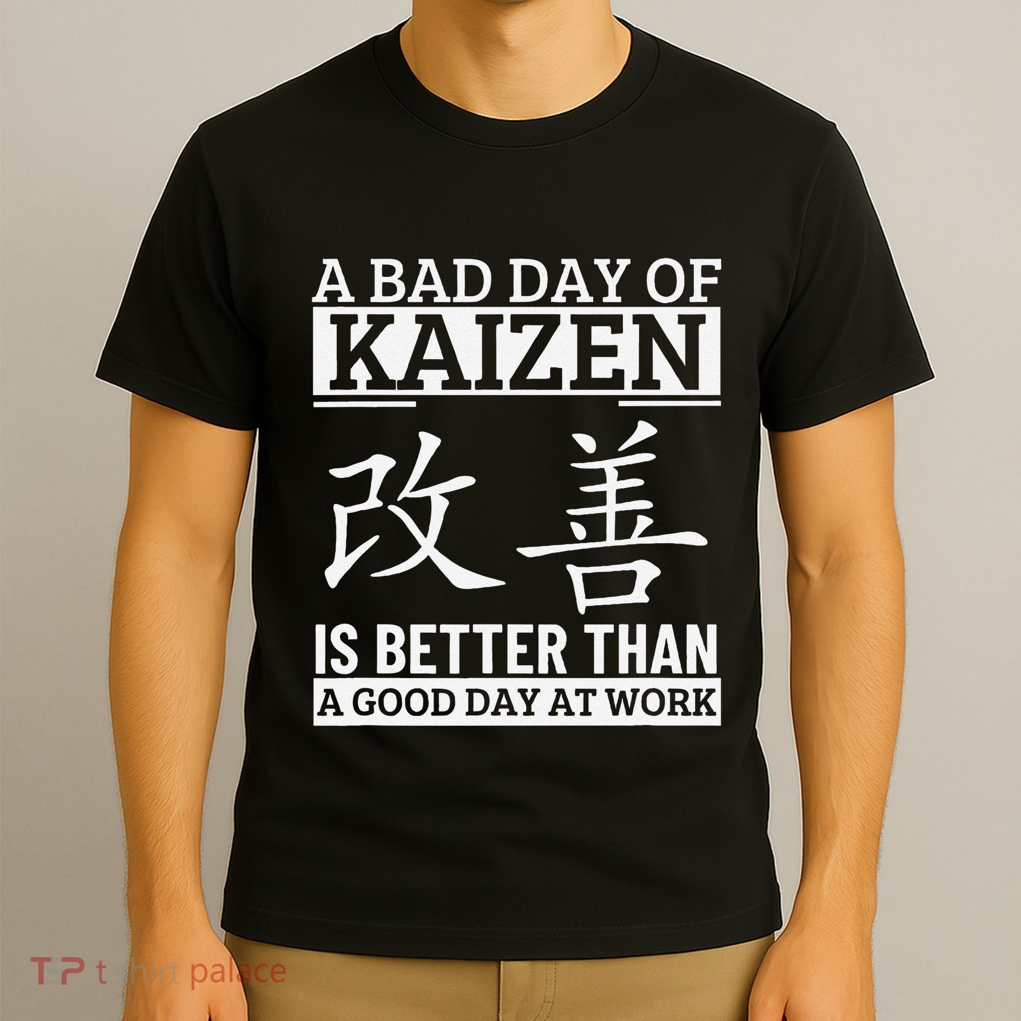 A Bad Day Of Kaizen Funny Japanese Kaizen T-Shirt