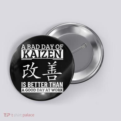 A Bad Day Of Kaizen Funny Japanese Kaizen Button