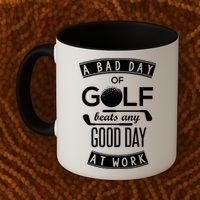 A Bad Day Of Golf Beats Any Day At Work Coffee Mug thumb 2
