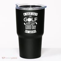 A Bad Day Of Golf Beats Any Day At Work Tumbler thumb 0