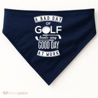A Bad Day Of Golf Beats Any Day At Work USA-Made Doggie Bandana thumb 0