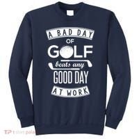 A Bad Day Of Golf Beats Any Day At Work Sweatshirt thumb 0