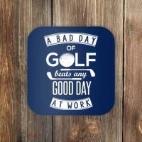 A Bad Day Of Golf Beats Any Day At Work Coaster thumb 0