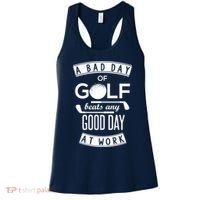 A Bad Day Of Golf Beats Any Day At Work Women's Tank Top thumb 0
