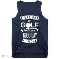 A Bad Day Of Golf Beats Any Day At Work Tank Top thumb 0