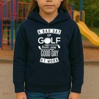 A Bad Day Of Golf Beats Any Day At Work Kids Hoodie thumb 3