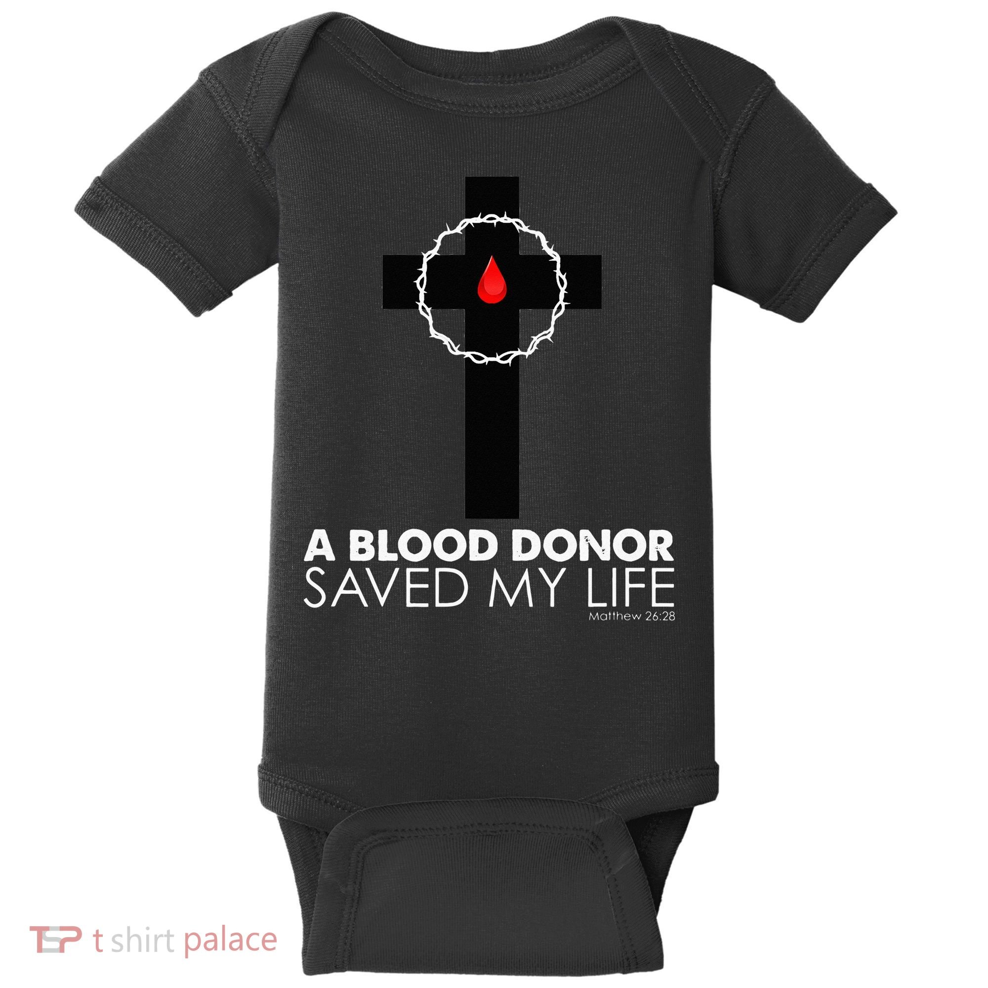 A Blood Donor Saved My Life funny christian Baby Bodysuit