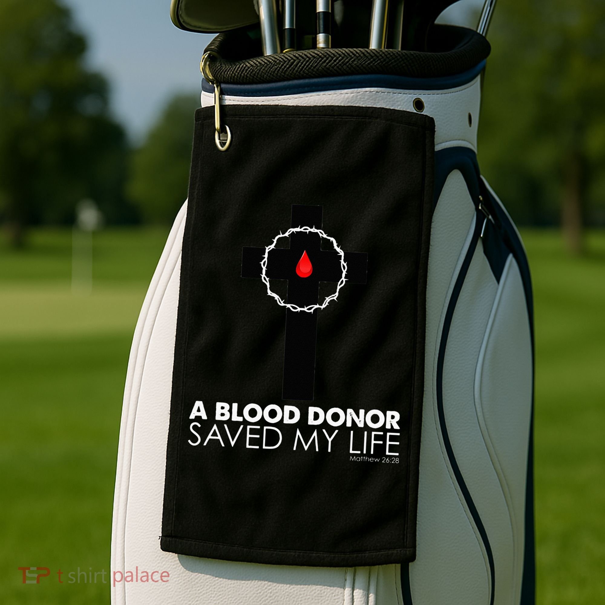 A Blood Donor Saved My Life funny christian Golf Towel