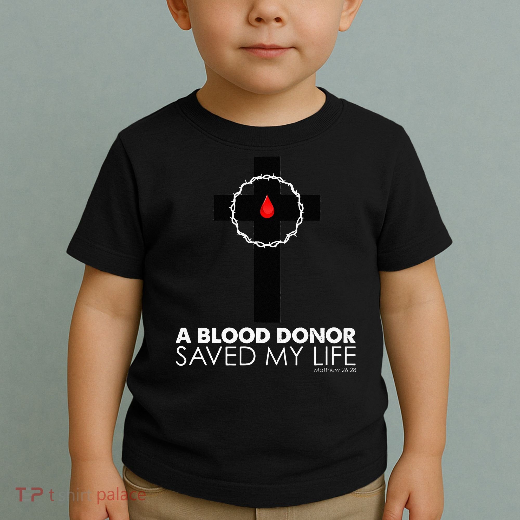 A Blood Donor Saved My Life funny christian Toddler T-Shirt