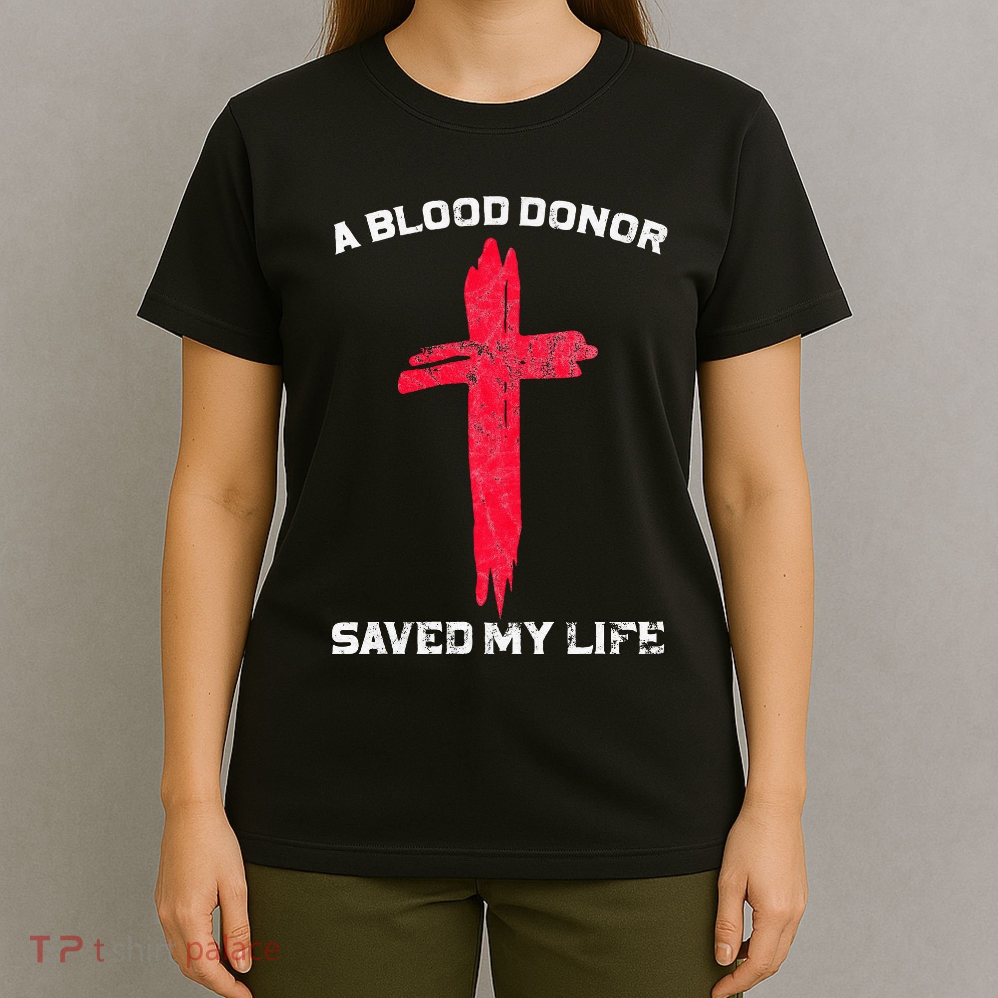 A Blood Donor Saved My Life Christian Blood T-Shirt