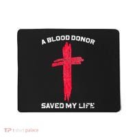 A Blood Donor Saved My Life Christian Blood Mousepad thumb 0