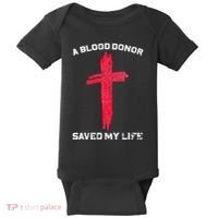 A Blood Donor Saved My Life Christian Blood Baby Bodysuit thumb 0