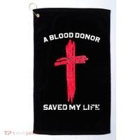 A Blood Donor Saved My Life Christian Blood Golf Towel thumb 0