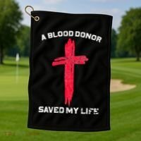 A Blood Donor Saved My Life Christian Blood Golf Towel thumb 1
