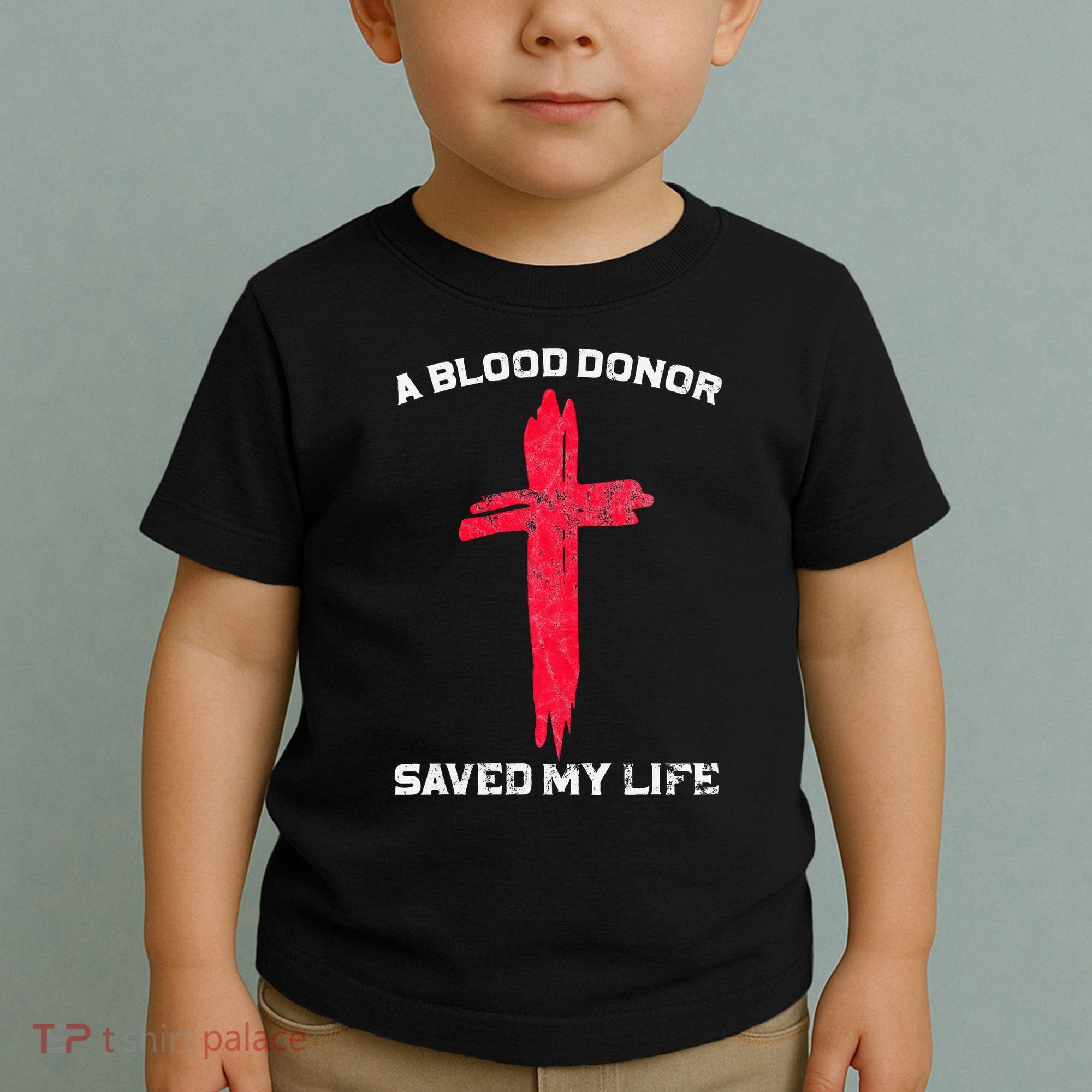 A Blood Donor Saved My Life Christian Blood Toddler T-Shirt
