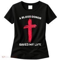A Blood Donor Saved My Life Christian Blood Women's T-Shirt thumb 0