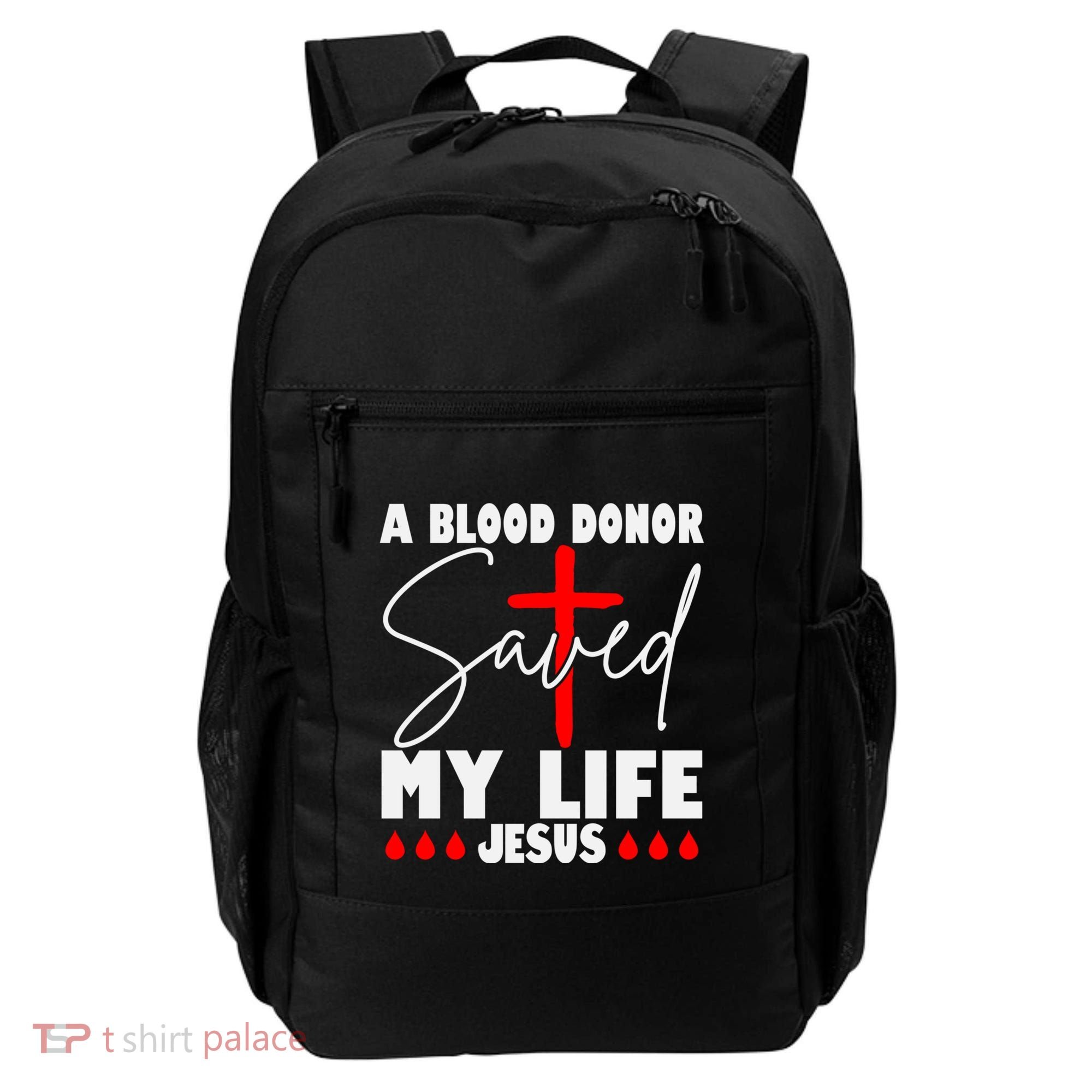 A Blood Donor Saved My Life Jesus World Blood Donor Day Cool Gift Backpack