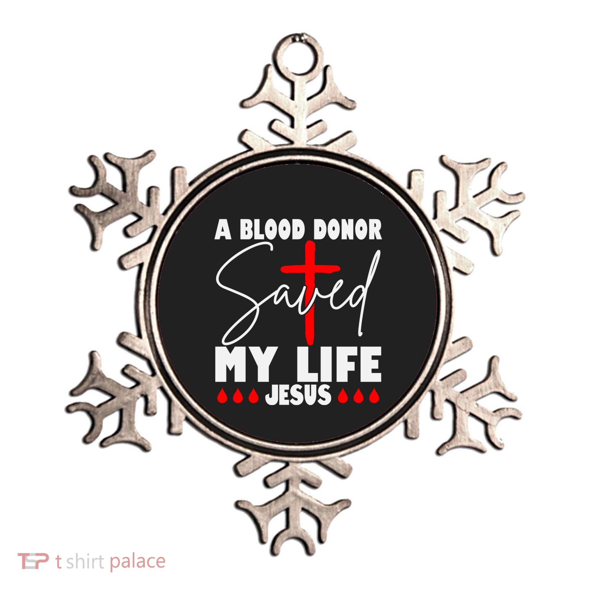 A Blood Donor Saved My Life Jesus World Blood Donor Day Cool Gift Ornament
