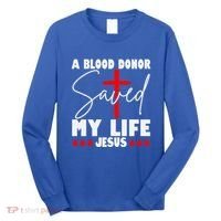 A Blood Donor Saved My Life Jesus World Blood Donor Day Cool Gift Long Sleeve Shirt thumb 0