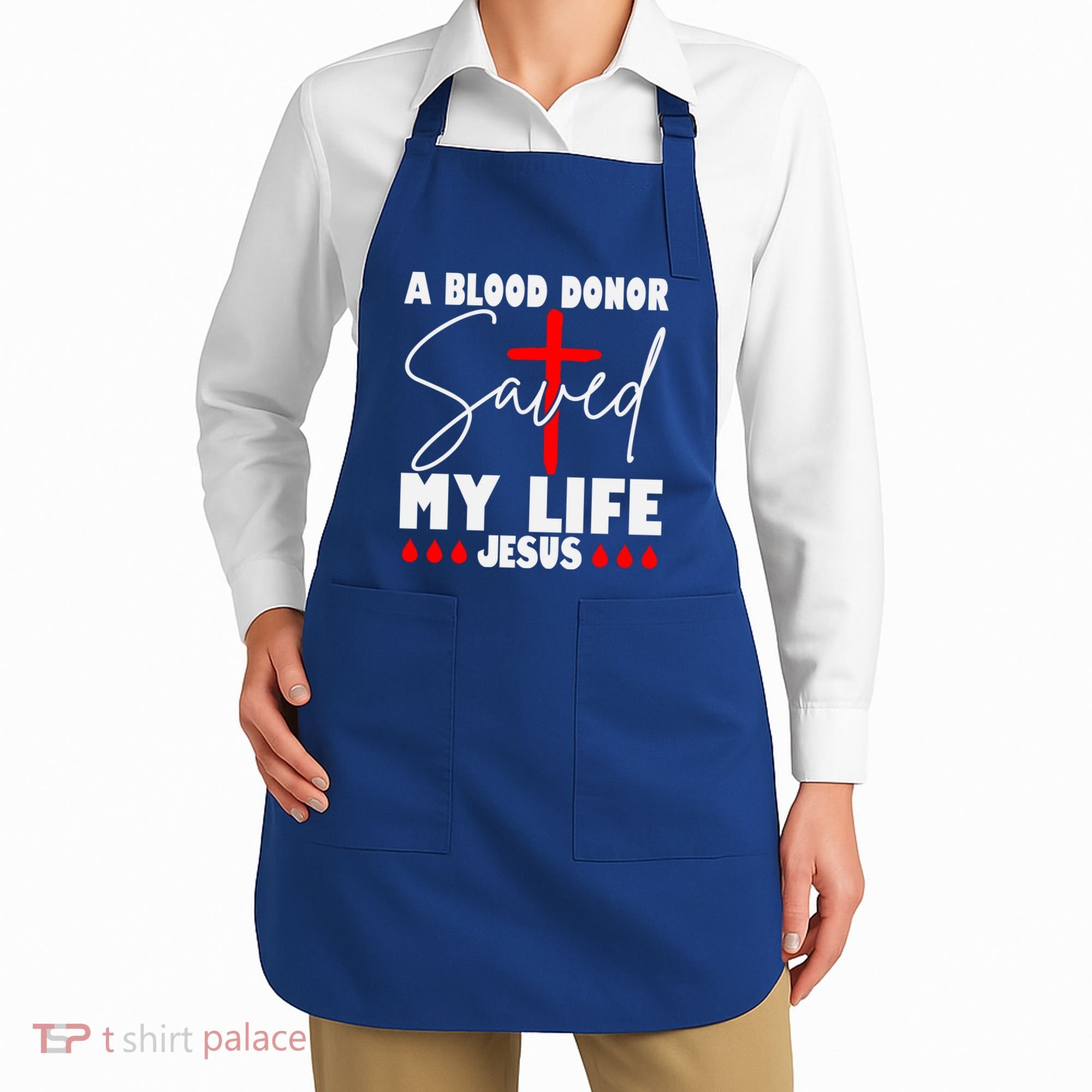 A Blood Donor Saved My Life Jesus World Blood Donor Day Cool Gift Apron