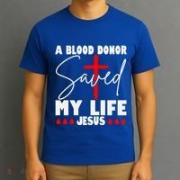 A Blood Donor Saved My Life Jesus World Blood Donor Day Cool Gift T-Shirt thumb 3