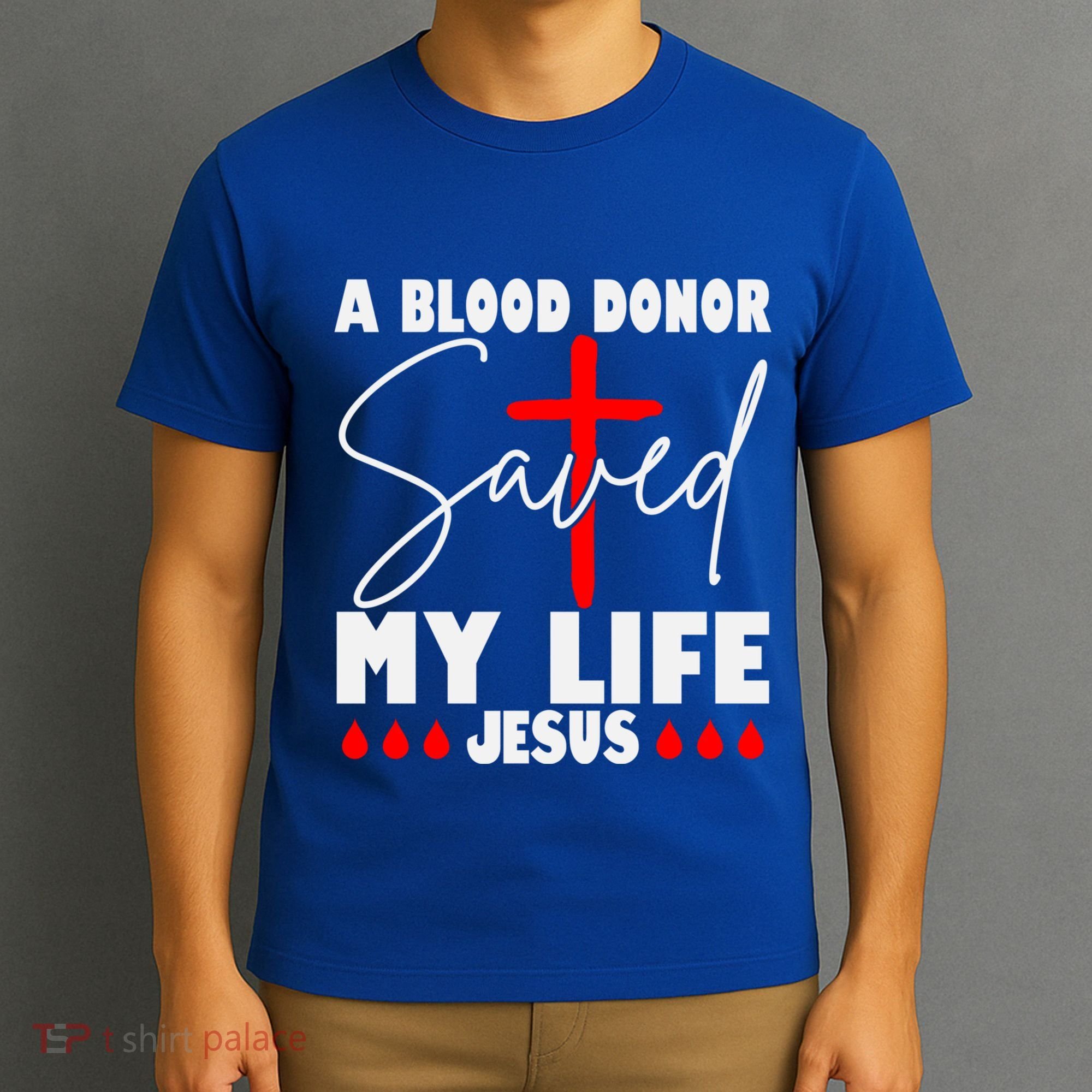 A Blood Donor Saved My Life Jesus World Blood Donor Day Cool Gift T-Shirt