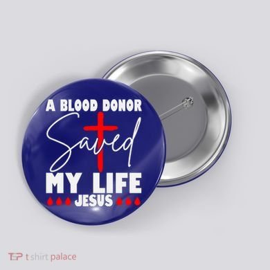 A Blood Donor Saved My Life Jesus World Blood Donor Day Cool Gift Button