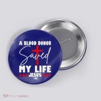 A Blood Donor Saved My Life Jesus World Blood Donor Day Cool Gift Button thumb 0
