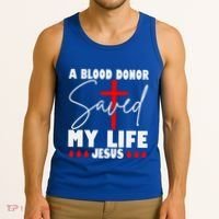A Blood Donor Saved My Life Jesus World Blood Donor Day Cool Gift Tank Top thumb 3