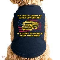 Amherst Bus Driver My Foot's Gonna Be So Far Up Your Ass Doggie Tank thumb 0