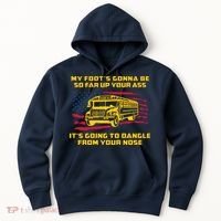 Amherst Bus Driver My Foot's Gonna Be So Far Up Your Ass Hoodie thumb 0