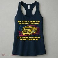 Amherst Bus Driver My Foot's Gonna Be So Far Up Your Ass Women's Tank Top thumb 3