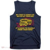 Amherst Bus Driver My Foot's Gonna Be So Far Up Your Ass Tank Top thumb 0