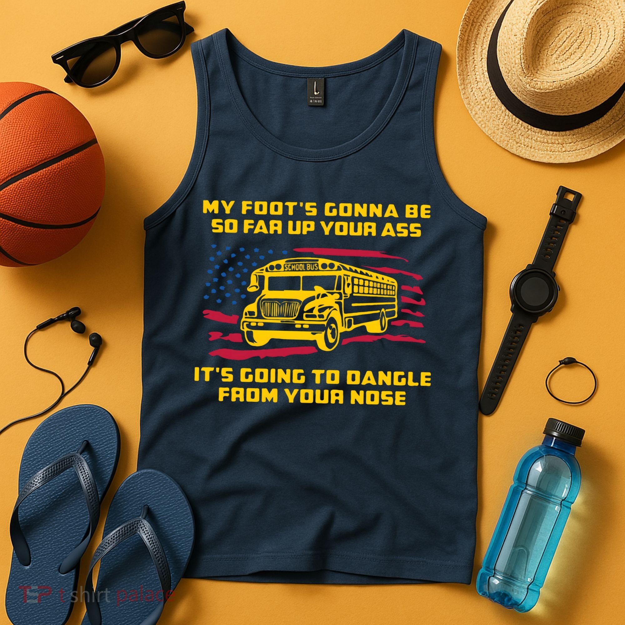Amherst Bus Driver My Foot's Gonna Be So Far Up Your Ass Tank Top