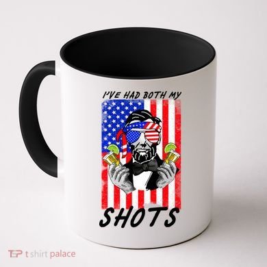 Abe Lincoln 4th of July I've Had Both My Shots Funny Coffee Mug