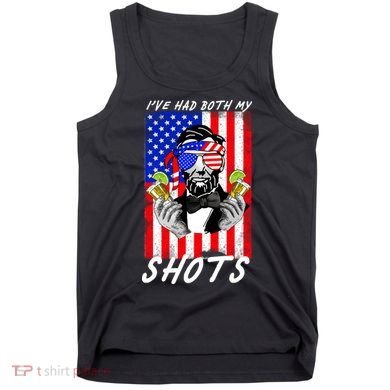 Abe Lincoln 4th of July I've Had Both My Shots Funny Tank Top