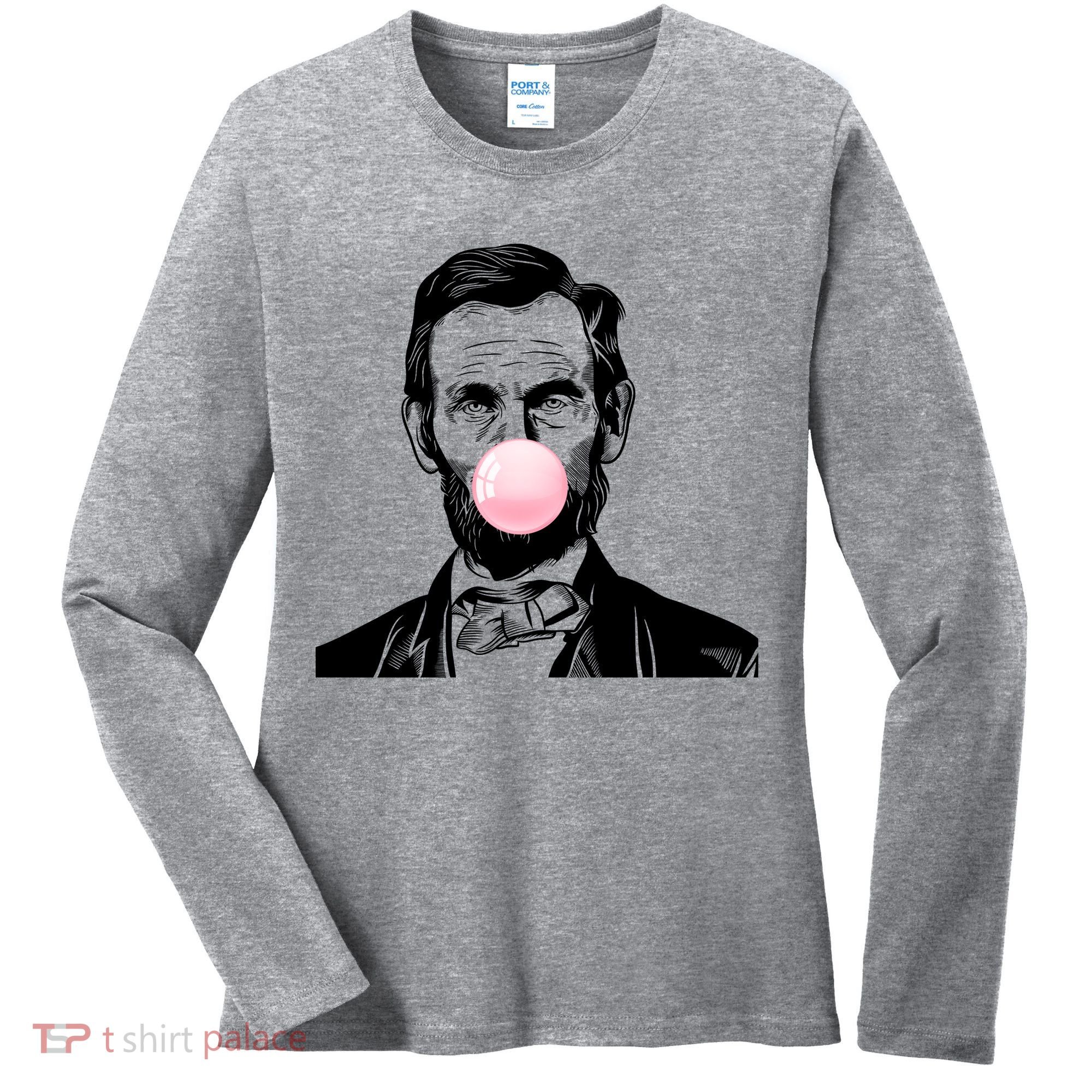 Abe Lincoln Blowing Bubble Gum Women's Long Sleeve Shirt
