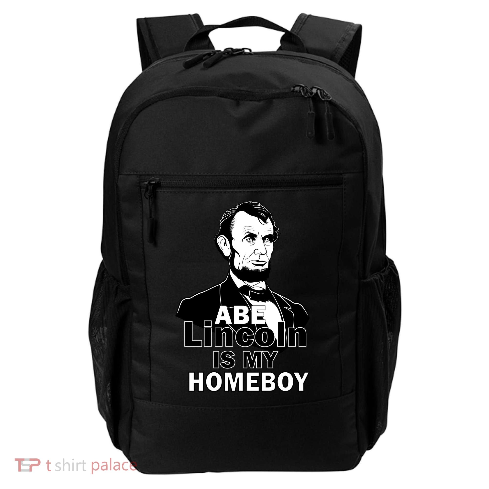 Abe Lincoln Is My Homeboy Backpack