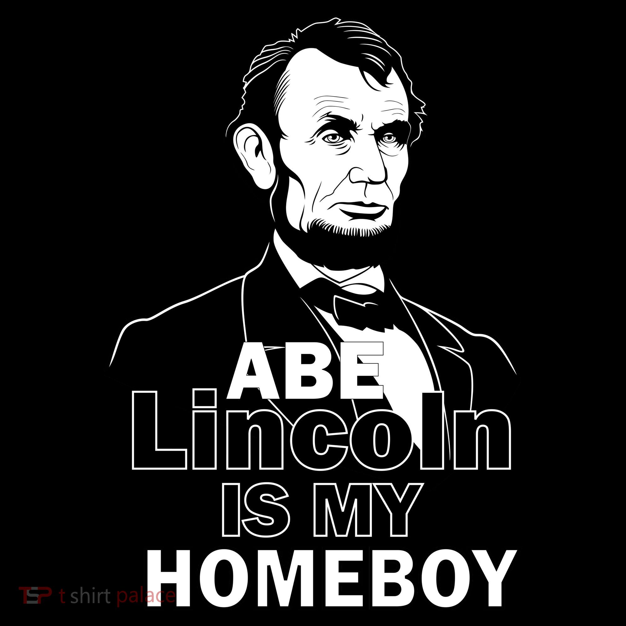 Abe Lincoln Is My Homeboy Button